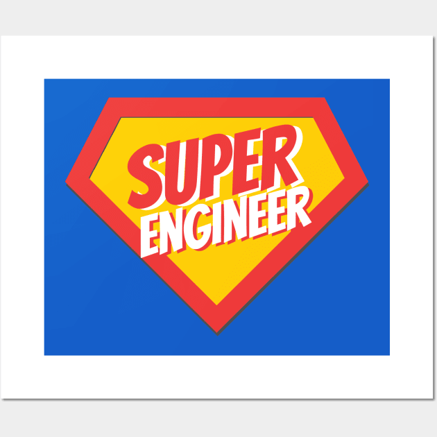 Engineer Gifts | Super Engineer Wall Art by BetterManufaktur